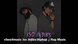Iso Indies Playlist Mix  Hiphop / Rap Music