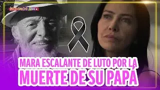 Mara Escalante de luto por la muerte de su pap&aacute; / MICHISMECITO