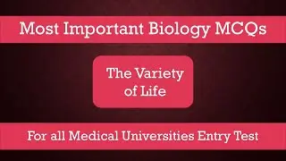 Most Important Biology MCQs for NUMS, UHS and MDCAT || The variety of Life || MCQs World