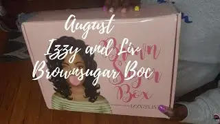 August Izzy and Liv Brownsugar Box