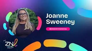 The #ZNL Podcast with Joanne Sweeney