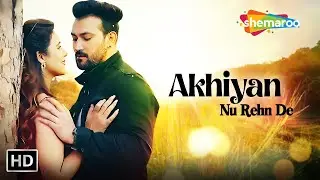 Akhiyan Nu Rehn De | Angithee 3 | Shafaq Naaz, Akshitaa Agnihotri, Rahul Sudhir| New Sad Song 2024