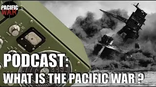 Pacific War Podcast🎙️ 🇯🇵 What is the Pacific War?