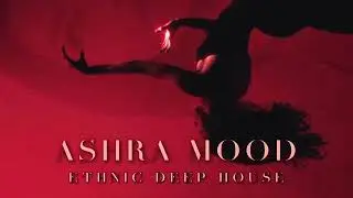 ASHRA - Pulse | Ethnic Deep House Trance Mystic Vibe Music