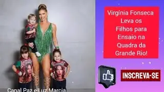 Virg&iacute;nia Fonseca com os filhos no ensaio na quadra da Grande Rio!