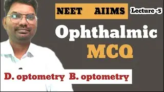 Lecture -5 / Ophthalmic MCQ / ophthalmology MCQ / multiple choice questions ophthalmology 