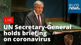 #CORONAVIRUS: UN Secretary-General Antonio Guterres holds a briefing to address the global Covid-19