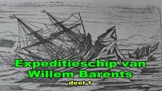 het expeditie schip van willem barentsz deel 1