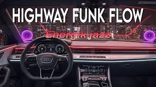 Midnight Overdrive Funk 🌃🔥 High-Energy Jazz for Long Drives🎶