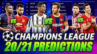 🏆CHAMPIONS LEAGUE 2020/21 PREDICTIONS🏆| UCL 20/21GOALS & HIGHLIGHTS PREDICTIONS👊🔥