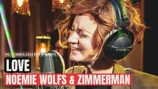 Willy's Kinderliedjes Voor Op Vakantie: Noémie Wolfs & Zimmerman - Love (live)