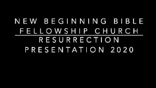 New Beginning Bible Fellowship Church Resurrection Production Music By: William Murphy