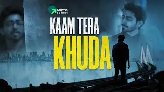 Kaam Tera Khuda (Official Music Video) - GrowthSchool | The Journey of Building Own Life