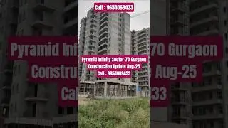 Pyramid Infinity Sector-70 Gurgaon Construction Update Aug-25 📞9654069433 #viral #trending #shorts