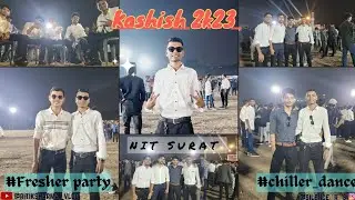 KASHISH FRESHER PARTY 😍 | FULL MASTI | svnit 🥳 | nit Surat | #vlogs #svnit #nitsurat