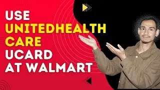 Use UnitedHealthcare UCard at Walmart &ndash; Step by Step Guide - 2026