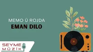 Memo û Rojda - Eman Dilo (Official Audio ©)