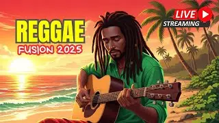 Reggae Fusion 2025 &ndash; Feel Good Reggae Fusion & Tropical Grooves ☀️