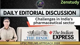 Challenges in India's pharmaceutical sector  |UPSC PRELIMS APPROACH 2024 | ZENSTUDY
