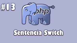 13 | Curso de PHP | Sentencia Switch