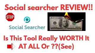 Social Searcher Review-Is This Tool REALLY A Great One Or Just An OVER-HYPED One?See(Do not Use Yet)