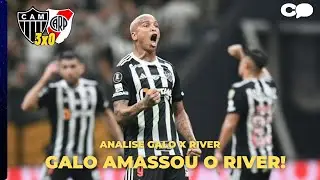 GALO AMASSA O RIVER E COLOCA O PÉ NA FINAL DA LIBERTADORES | ANALISE ATLETICO-MG X RIVER