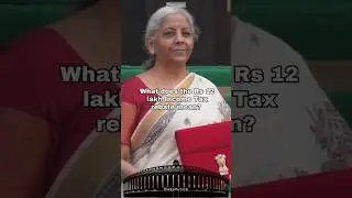 What does the Rs 12 lakh Income Tax rebate mean? #tax #budget2025 #modiji #nirmalasitharam #trending
