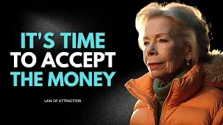Louise Hay: It's Time For You To Accept The Money You Want | Law Of Attraction