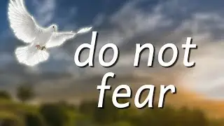 Christian relaxation - do not fear