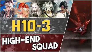 H10-3 | Легкий отряд высшего уровня | 【Arknights】