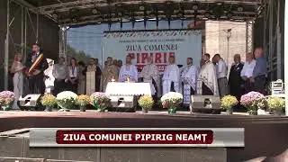 Ziua Comunei PIPIRIG   - 2024 - part.I