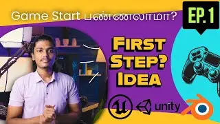 Idea இல்லாம Game Start பண்ணலாமா ? | Tamil Game Development Masterclass 🎮 Ep.1