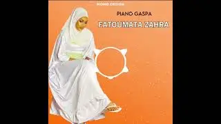 Piano Gaspa - Fatoumata Zahra