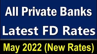 All Private Banks FD interest rates 2022 | Best Bank for Fixed Deposit in May 2022 | Banking Baba