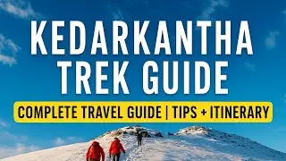 Kedarkantha Trek in December | Kedarkantha Summit | Winter Trek | Complete Guide | Trek in January