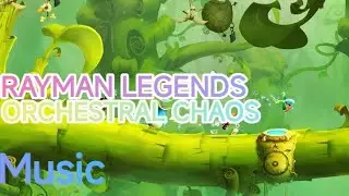 Rayman Legends / Orchestral Chaos / Soundtrack / Music 