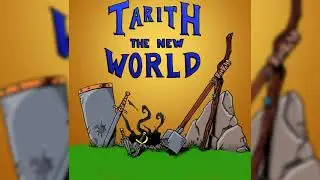 Tarith: The New World Episode 0