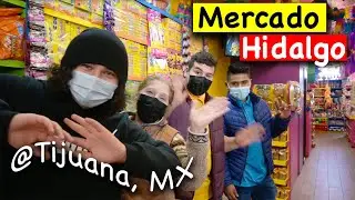 Part1 Walk at Mercado Hidalgo (Mexican Farmer Market) Tijuana Mexico mile away from the US-MX border