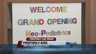 Positively Kids opens neo-pediatric clinic