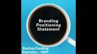 Startup Funding Espresso -- Branding Positioning Statement