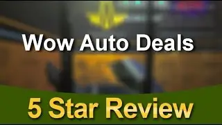 Wow Auto Deals Davie Excellent Five Star Review by Janice W.