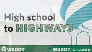 WSDOT - 2022 High School to Highways - Information Session