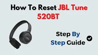 How to Reset JBL Tune 520BT &ndash; Step by Step Fix for Connection & Battery Issues
