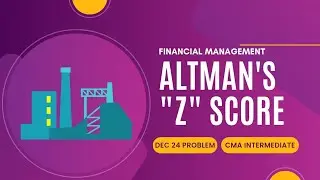 ALTMAN's Z Score model June 24 - FINANCIAL MANAGEMENT | CMA INTERMEDIATE