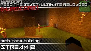 Feed the Beast: Ultimate Reloaded HARDCORE [S12] - Mob Farm Building