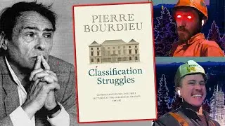 Classification Struggles - Socioanalysis - Epistemically Rigorous Social Theory - Pierre Bourdieu