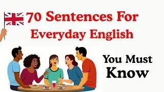 50 предложений на повседневный английский | Говорите естественно и бегло | Ежедневный диалог | По...