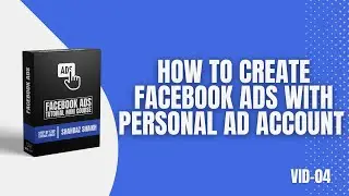 VID04- How to Create Facebook Ads with Personal Ad Account | Add Payment in Facebook Ads Wallet