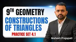 Constructions of triangles | 9th Maths 2 Ex.4.1 | Practice Set 4.1 #construction #maheshprajapati