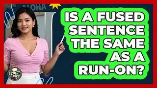 Is A Fused Sentence The Same As A Run-On?